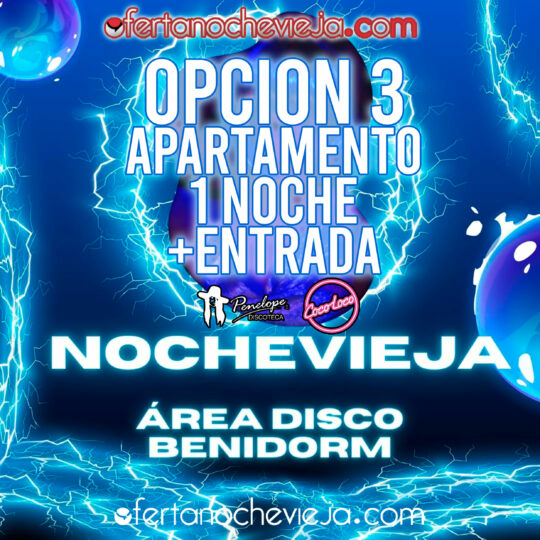 Nochevieja Área Disco Benidorm Apartamentos 1 noche Opción 3 "NUEVA 2025 - 2026"