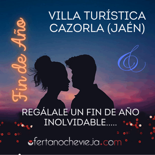 Nochevieja Villa Turística Cazorla Jaén "NUEVA 2025 - 2026"
