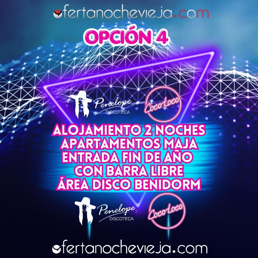 Opción 4 Apto.2 Noches+Entrada Área Disco Benidorm Ofertanochevieja