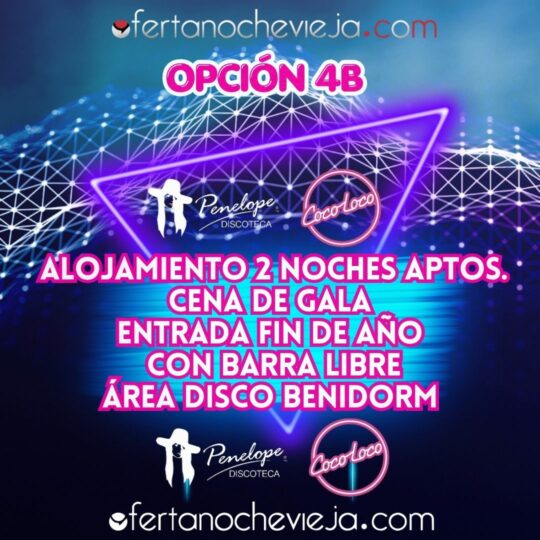 Nochevieja Área Disco Benidorm Apartamentos 2 noches y Cena Opción 4B