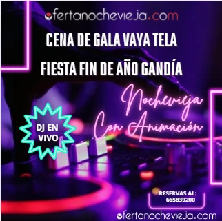 Nochevieja Gandía Cena Vaya Tela y Fiesta Fin de Año "NUEVA 2025 - 2026"