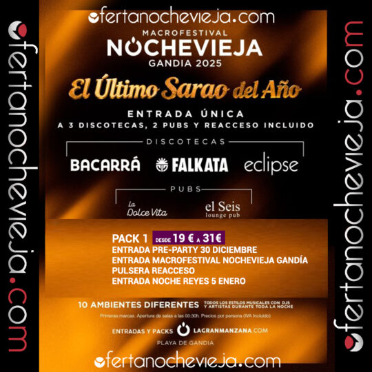 Entrada nochevieja discotecas Gandía Bacarrá, Falkata y Eclipse
