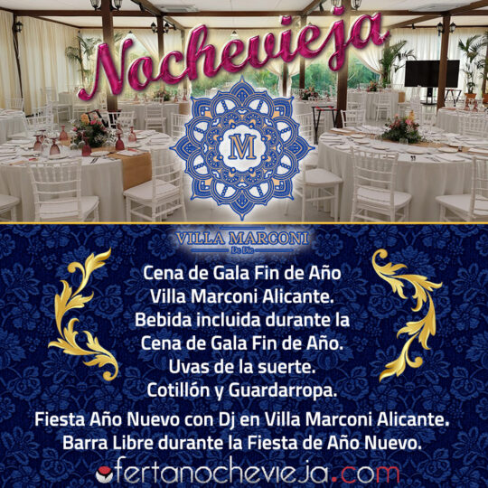 Cena de Gala Fin de Año Villa Marconi Alicante PACK 4 "NUEVA 2025 - 2026"