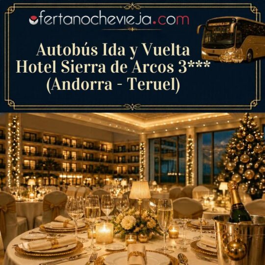Hotel Sierra de Arcos Teruel (Andorra - Teruel) Con Bus 2026-2027 NUEVA