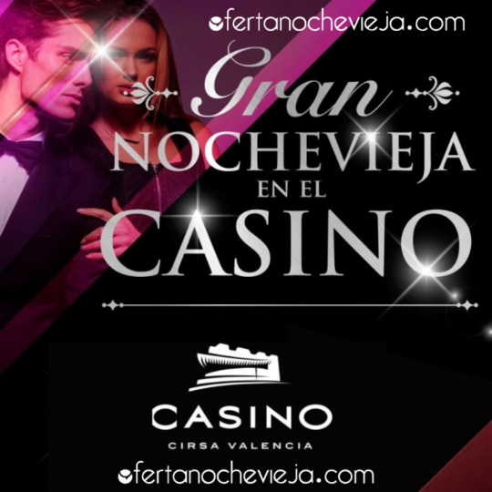 Fin de Año Casino Cirsa Valencia 2026-2027 NUEVA